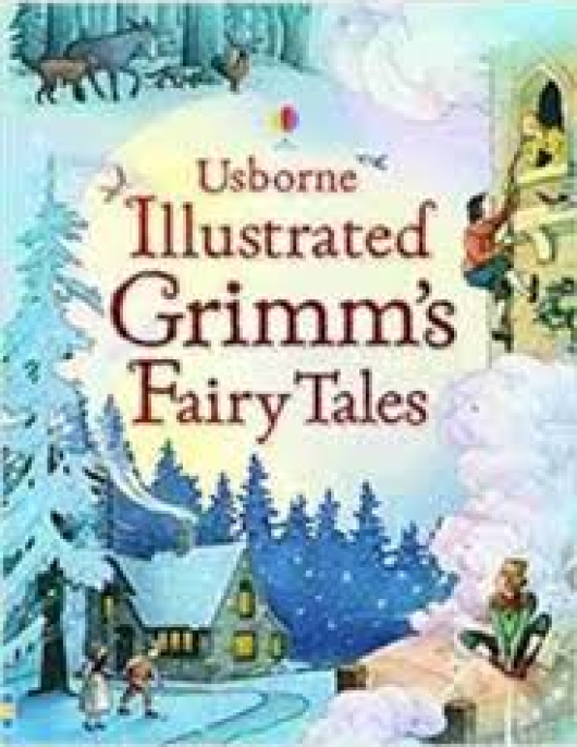 Usborne illustrated Grimm's Fairy Tales
