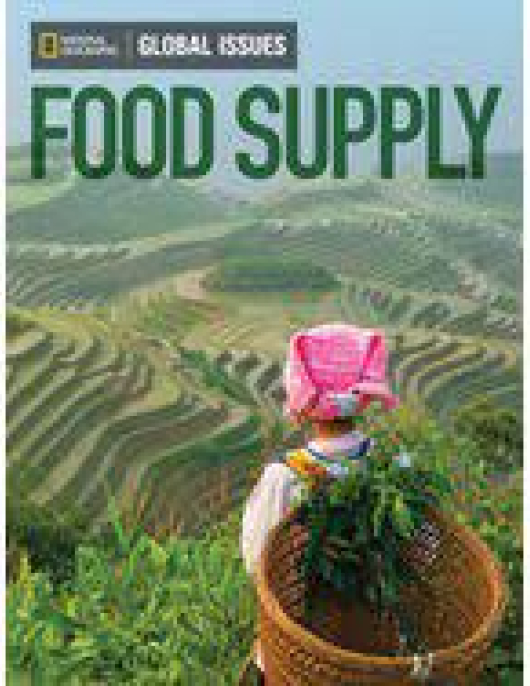 National Geographic Global Issues -Food Supply