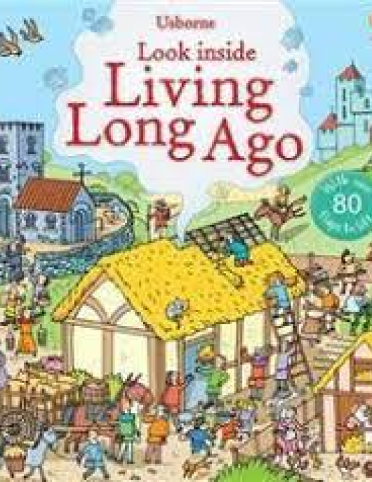 Usborne Look inside Living Long Ago