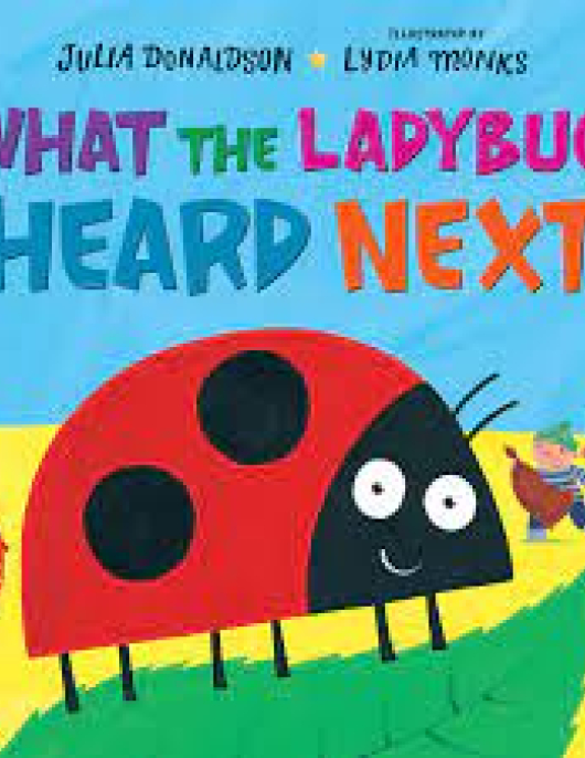 WHAT THE LADYBUG HEARD NEXT