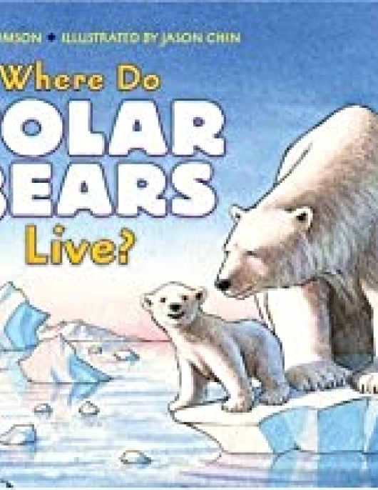 Let's Read and Find Out Science-Where Do Polar Bears Live? Let's Read and Find Out Science-Where Do Polar Bears Live?