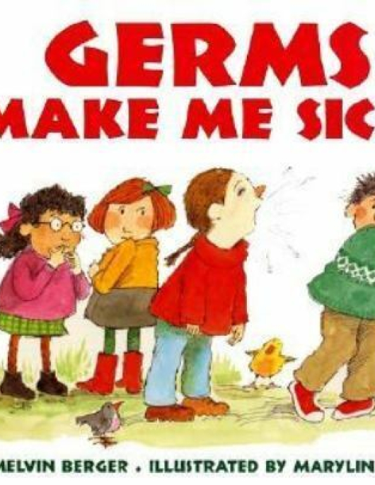 Let's Read and Find Out Science-germs Make Me Sick!