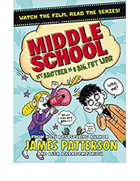 Middle School by James Patterson My Brother is a Big Fat Liar