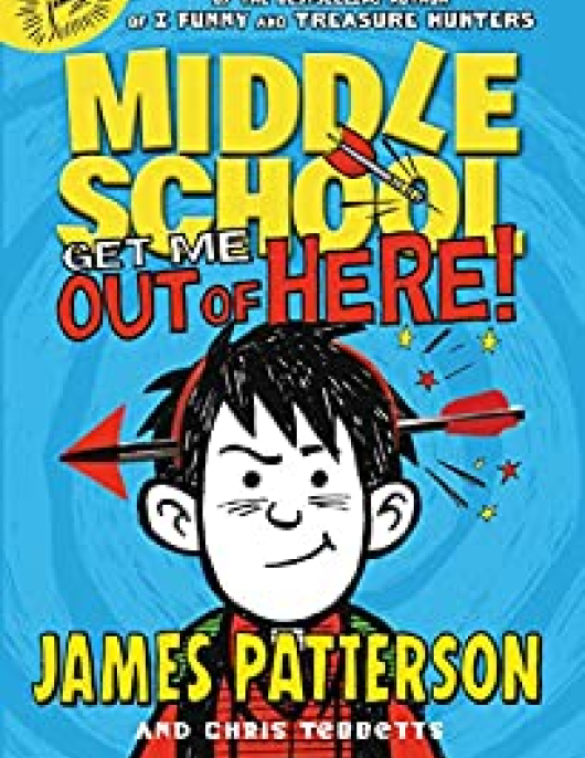 Middle School by James Patterson Get Me Out of Here
